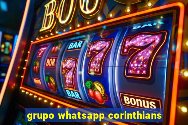 grupo whatsapp corinthians